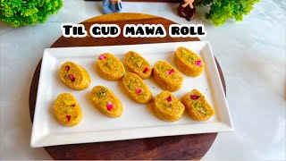 Lohri  makarsankraanti  special til gud mawa roll til gud recipe | mawa roll rev recipe