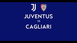 JUVENTUS - CAGLIARI | 2-0 Live Streaming | SERIE A