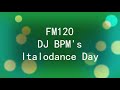 FM120 - DJ BPM's Italodance Day