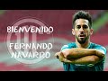 Fernando Navarro • Bienvenido a Toluca FC • Goles & Skills • Refuerzo Apertura 2022