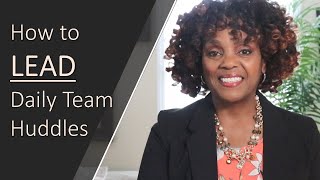 How to LEAD Daily Team Huddles