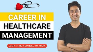 Career In Healthcare Management & Administration in 2024 | Everything you need to know - Univ, Job