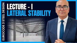 23 Lateral stability Lecture – I (Lateral stability systems) Eurocode 3 Steel Design series