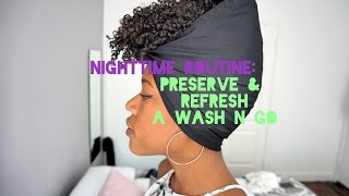 Wash And Go Nightime Routine Naturally Kay Kay