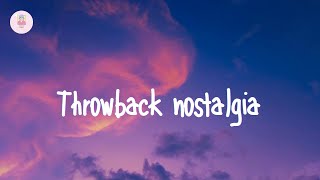 2010's throwback songs 🐾 Let's go on a trip through your nostalgia