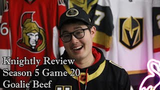 KR5 - Game 20 - Goalie Beef - OTT 2, VGK 3