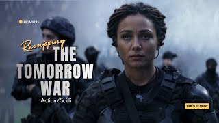 Visitors From 2051 Come To Enlist Soldiers For A War | Recapping The Tomorrow War #movie