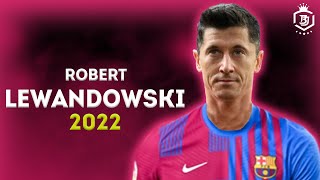Robert Lewandowski 2022 - WELCOME TO BARCELONA - Crazy Skills & Goals - HD
