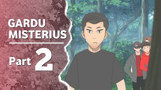 GARDU MISTERIUS PART 2 | ANIMASI LUCU| ANIMASI