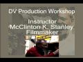 DV Production Workshop_ 4 Day Intensive Workshop