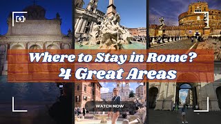 4 Best Areas to Stay in Rome for an Unforgettable Trip