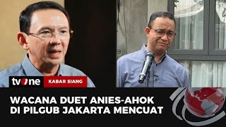 Duet Anies-Ahok di Pilgub DKI? | Kabar Siang tvOne