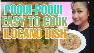 POQUI-POQUI EASY TO COOK /ILOCANO DISH