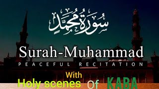 Surah Muhammad / سورۃ محمد / By Sheikh Mishary Rashid Alafasy/ with HD holy scenes of kaba #viral
