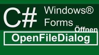 C#: OpenFileDialog (Öffnen) - Windows® Forms