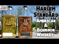 Harlem Standard American & Bourbon Whiskey Review  / My Bourbon Journey