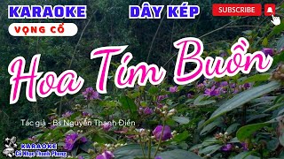 Karaoke Vọng Cổ HOA TÍM BUỒN DÂY KÉP | Buồn man mác