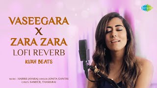 Vaseegara x Zara Zara - Lofi Reverb | Harris Jayaraj | Jonita Gandi | Kuxh Beats