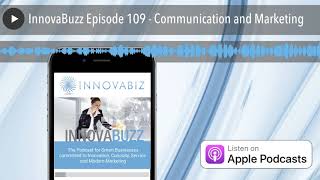 InnovaBuzz Episode 109 - Communication and Marketing