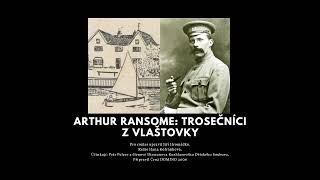 Arthur Ransome: Trosečníci z Vlaštovky - Rozhlasová hra - Mluvené slovo