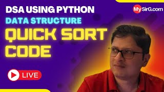 Quick Sort Code | DSA using Python | हिंदी में | MySirG