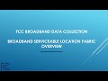 Broadband Serviceable Location Fabric: An Overview for Fixed Availability Data Filers