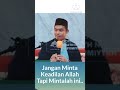 Jangan Minta Keadilan Allah Tapi Mintalah ini | Buya Arrazy Hasyim MA