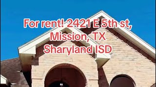 For rent! 2421 E 5th st, Mission,TX Sharyland ISD