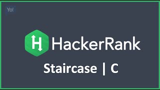 Staircase | Hacker Rank Solution in C Programming