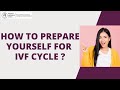 How to prepare for your IVF cycle to maximize your chances of pregnancy ? | IVF Treatment