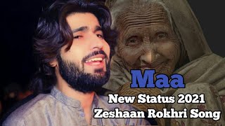 Maa (Official Video) Zeeshan Rokhri Out Now ||Maa WhatsApp status 2021 ||Faheem writes
