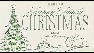 Journey Church Online | A Journey Family Christmas ~ December 22, 2024