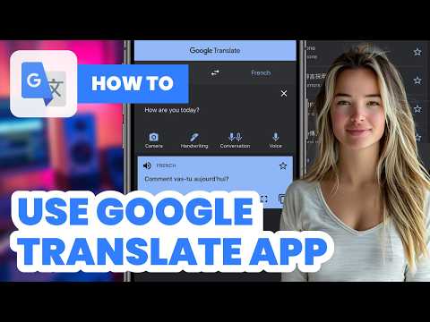 Cómo utilizar la aplicación Google Translate (2024): guía sencilla