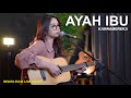 AYAH IBU - KARNA MEREKA (LIVE COVER BY REGITA ECHA)