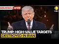 US-Iran War: Trump Says US Military Destroyed “High-Value” Targets In Iran | WION