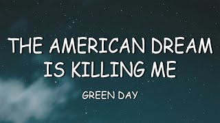 The American Dream Is Killing Me - Green Day (Lyrics)                       #greenday #saviors