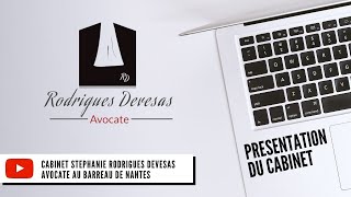 PRESENTATION du cabinet d'avocat de Maître RODRIGUES DEVESAS Stéphanie