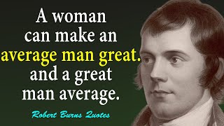 Robert Burns - Life Changing Quotes that are Really Worth Listening To - Quotes On Success In Life