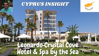 Leonardo Crystal Cove Hotel \u0026 Spa by the Sea, Protaras Cyprus - A Tour Around.