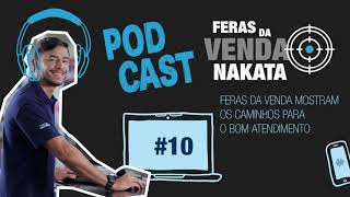 #10 - Feras da Venda mostram os caminhos para o bom atendimento