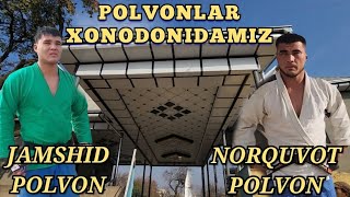 Surxon Ugʻlonlari Norquvot va Jamshid Polvonlarning Xonodonidamiz 2025 yil