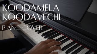Koodamela Koodavechi - Rummy (Piano Cover)