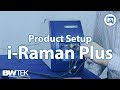 B&W Tek - i-Raman Plus - Product Setup