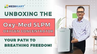 Unboxed Breathing Easier: Oxy-Med Oxygen Concentrator 5LPM