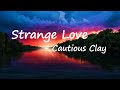 Cautious Clay - Strange Love feat. Saba Lyrics