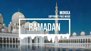 (No Copyright Music) Ramadan [Islamic Music] by MokkaMusic / Ramadan