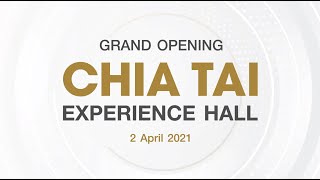 พิธีเปิด Chia Tai Experience Hall l Grand Opening Ceremony of Chia Tai Experience Hall