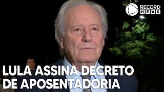 Lula assina decreto de aposentadoria do ministro Ricardo Lewandowski