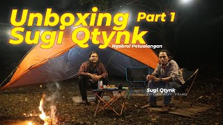 Unboxing Sugi Qtynk | Ngopet | Part 1 | #2