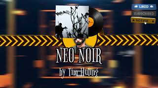 Neo Noir | Tim Huling | CS2 MVP MUSIC KIT